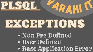 PLSQL Exceptions | Non Pre Defined & User Defined Exceptions | Raise Application Error | VARAHI IT