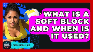 What Is A Soft Block And When Is It Used? - The Volleyball Hub