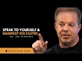 How to Talk to Yourself for Rapid Manifestation | Dr. Joe Dispenza