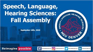 MSU Denver Speech, Language, Hearing Sciences Live Virtual Fall Welcome Back Assembly 2020