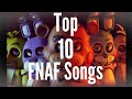 TOP 10 FNAF Songs