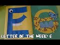 Letter of the Week: E is for Elephants and Eggs