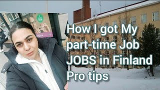 How I got my part-time job in Finland | Jobs in Finland PART 1 - Sunita Kumar