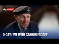 Dday veteran describes searching for dead friends after being used as cannon fodder