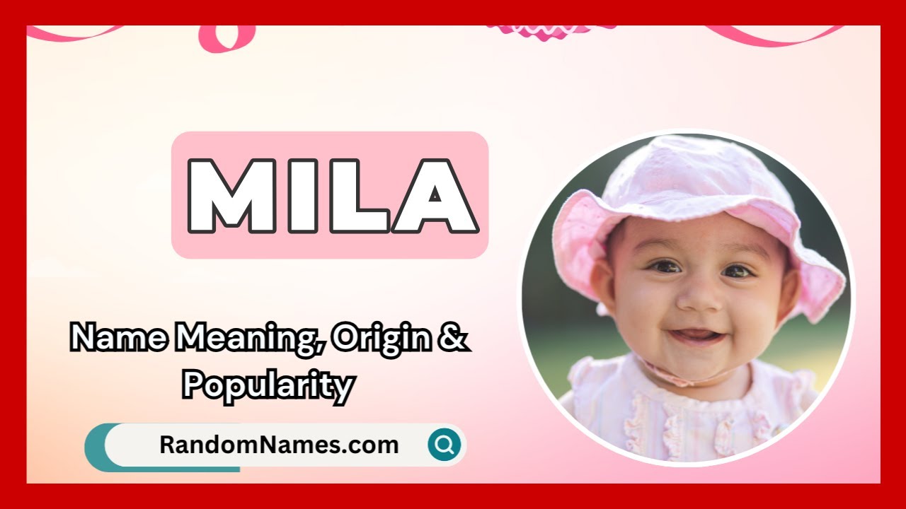 Mila - Baby Girl Name Meaning, Origin & Popularity - RandomNames.com