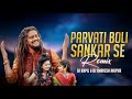 Parvati boli shankar se  o bholenath ji  remix dj bhavesh raipur  hansraj raghuwanshi