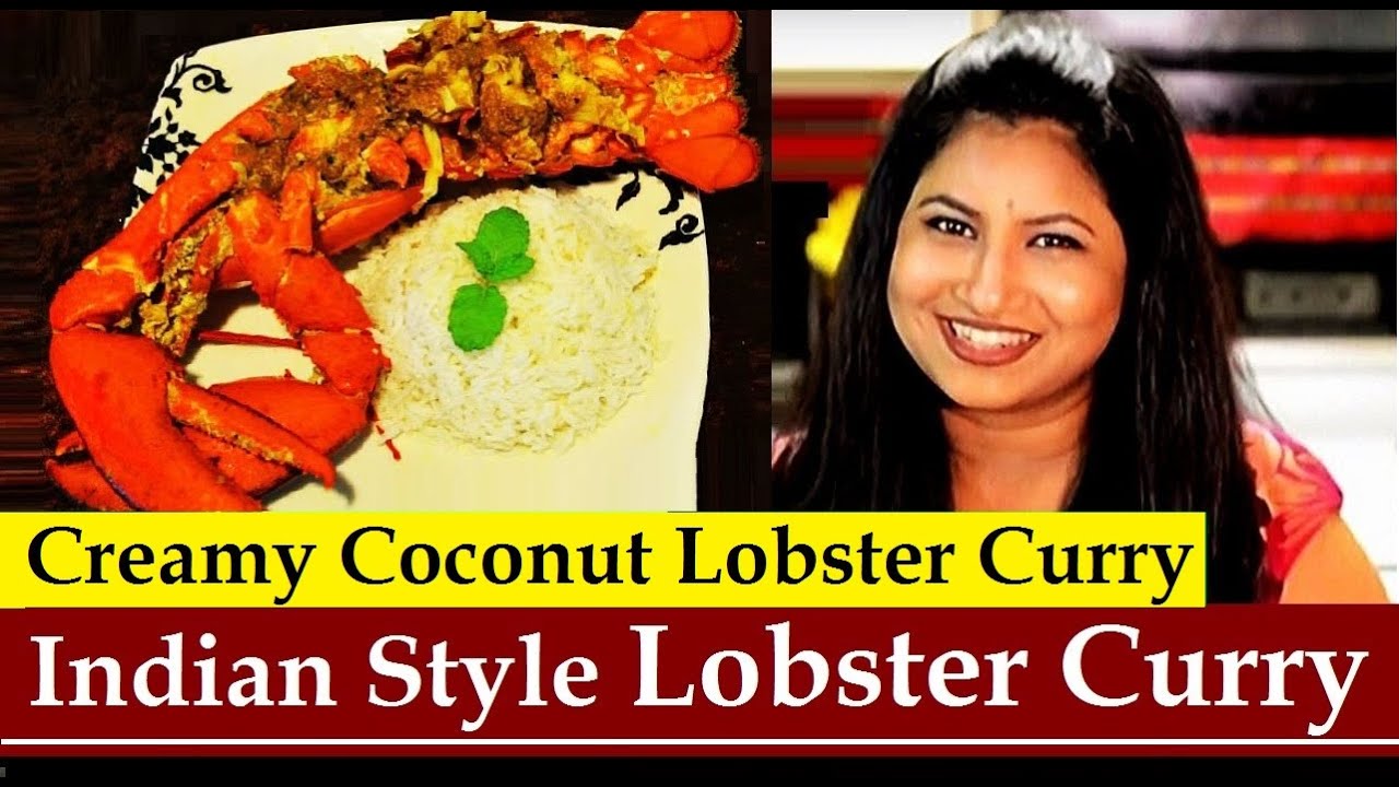 Lobster In Indian Gravy Lobster Curry Indian Style How To Cook Lobster Coconut Lobster Curry Youtube