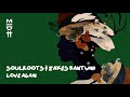 Soulroots & Zakes Bantwini - Love Again (MIDH 028)