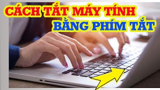 Cách tắt máy tính bằng bàn phím không cần chuột