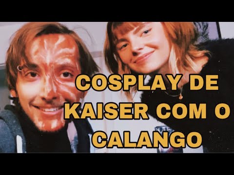 COSPLAY DE KAISER COM O CALANGO