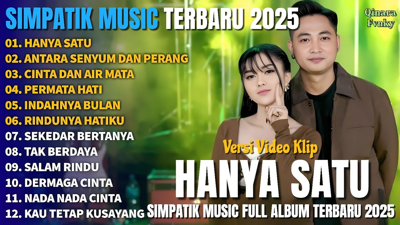 HANYA SATU - ANTARA SENYUM DAN PERANG  - CINTA DAN AIR MATA - SIMPATIK MUSIC FULL ALBUM TERBARU 2025