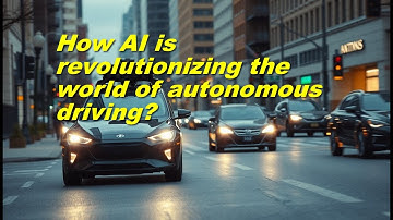 How AI Is Revolutionizing Autonomous Driving — Are We Ready?
