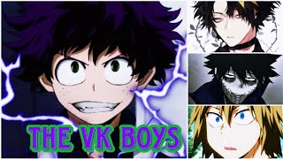 The Only BOYS QUIRK part 1(the VK and first boys Villains)