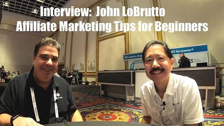 John LoBrutto with Affiliate Marketing Tips for Be...