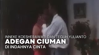 Adegan Ciuman Inneke Koesherawati dan Teguh Yulianto di Indahnya Cinta