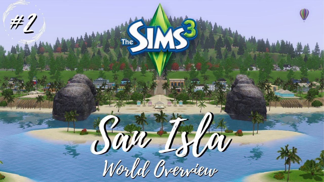San Isla | World Overview Part 2 | The Sims 3