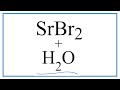 Strontium Bromide and Water Reactions