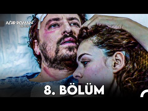 Ağır Roman Yeni Dünya 8. Bölüm (FULL HD)