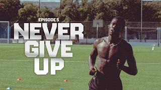 Episode 5 - Never Give Up