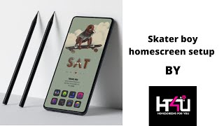Skater boy homescreen setup |Novalaunchersetup |Homescreen setup |Android |Android customization screenshot 1