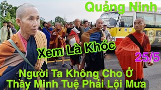 Xem Là Khóc Người Ta Không Cho Ở Sư Thầy Minh Tuệ Phải Lội Mưa