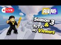 🔴 LIVE🔴 Roblox Rivals SEASON 3 🔴Viewer 1v1's🔴Hide N Seek & MORE!🔴