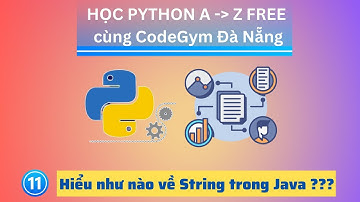 Hướng dẫn kiểu dữ liệu String trong lập trình Python | Python cơ bản - Bài 11