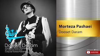 Morteza Pashaei - Dooset Daram ( مرتضی پاشایی - دوست دارم )