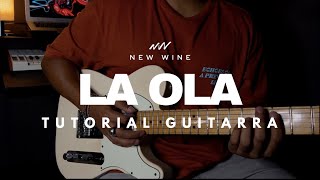 ¡TUTORIAL! La Ola New Wine | Tutorial Guitarra Completo @officialnewwine  @JorgeLFajardoG