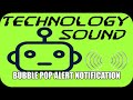 Sound | Technology | Bubble Pop Alert Notification