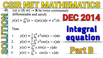 CSIR NET MATHEMATICS || DEC 2014 || INTEGRAL EQUATION || SOLUTION || PART B