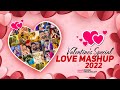 Love Mashup 2022 | DJ RASH | Visual Galaxy | Valentine