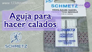 Cómo Usar La Aguja De Calados Schmetz
