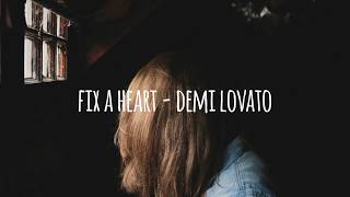 Fix A Heart - Demi Lovato (lirik terjemahan Indonesia)