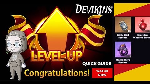 Devikins How to Level up