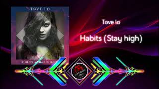 Tove lo - Habits (Stay high)