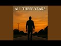 All These Years