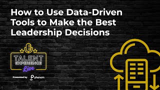 How to Use Data-Driven Tools to Make the Best Leadership Decisions