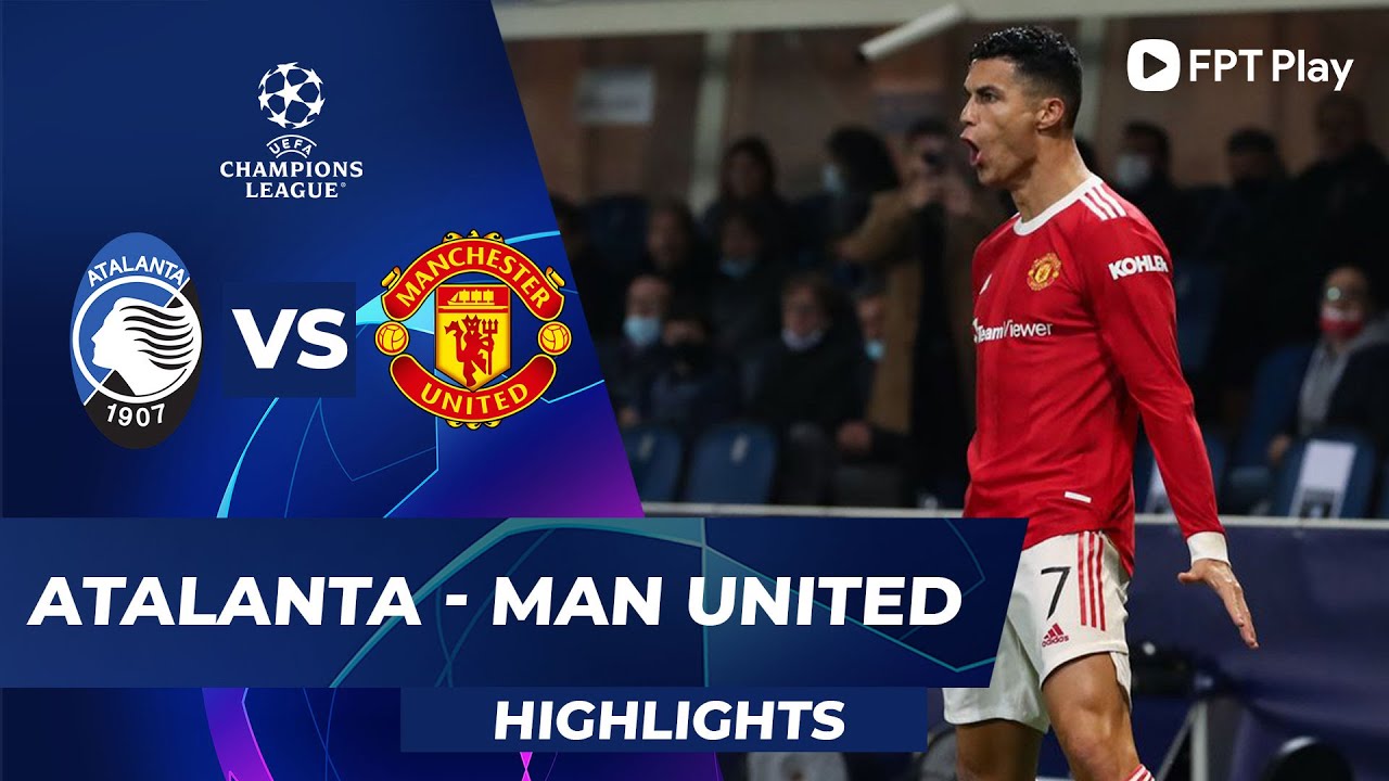 HIGHLIGHTS ATALANTA - MANCHESTER UNITED | RONALDO LẠI HÁT ĐIỆP KHÚC SAVEOLE