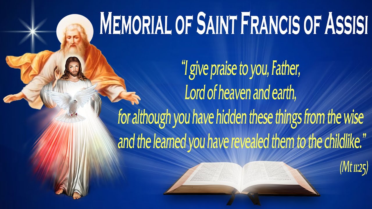 MEMORIAL OF SAINT FRANCIS OF ASSISI - Gospel (Mt 11:25-30) - THE WORD OF GOD FOR EVERYONE