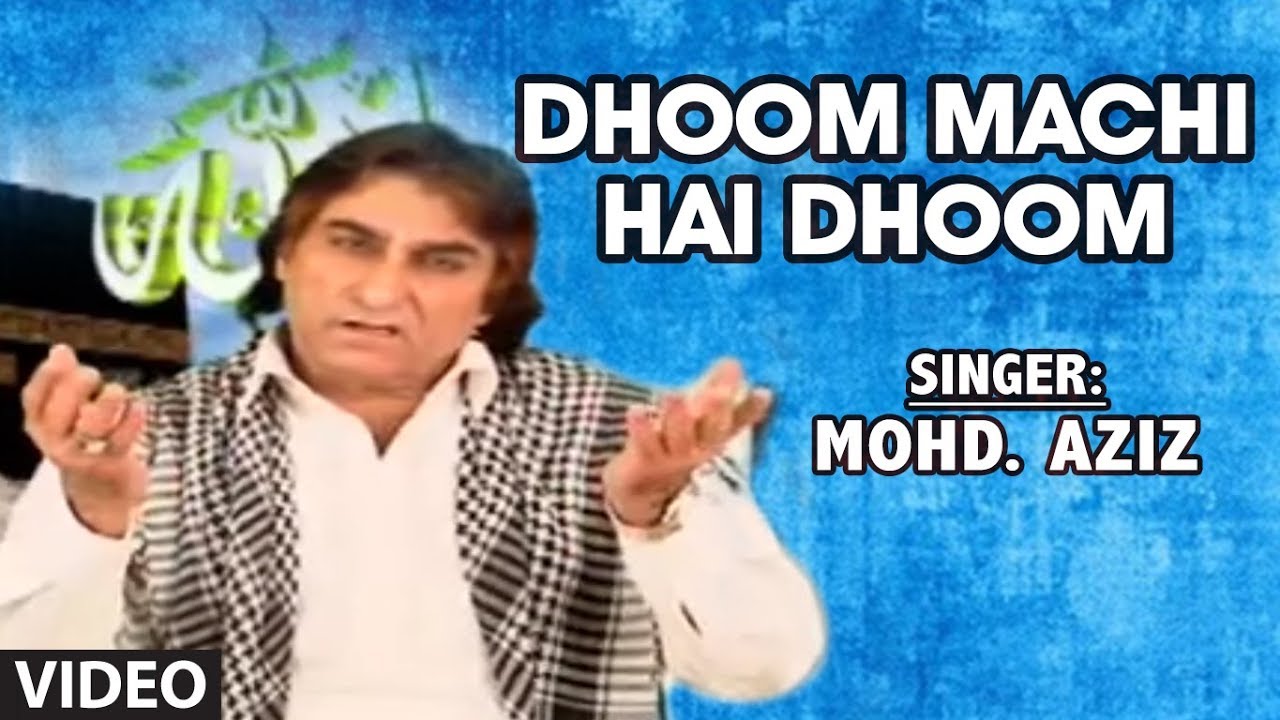 Dhoom Machi Hai Dhoom  Mohd Aziz Muslim Devotional Songs  Khwaja Ka Deewana