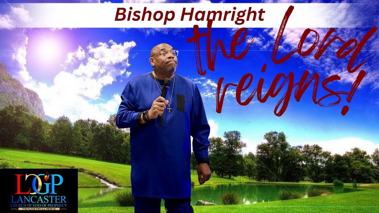 LANCASTER COGOP BISHOP RODNEY HAMRIGHT HE REIGNS
