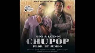 Chupop - Zion y Lennox (Original) REGGAETON 2012