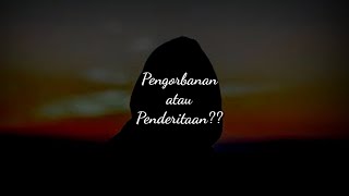 STORY WA QUOTES 30 DETIK TERBARU 2020 || STATUS WA KEREN | PENGORBANAN ATAU PENDERITAAN