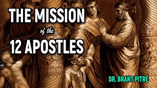 The Mission of the 12 Apostles