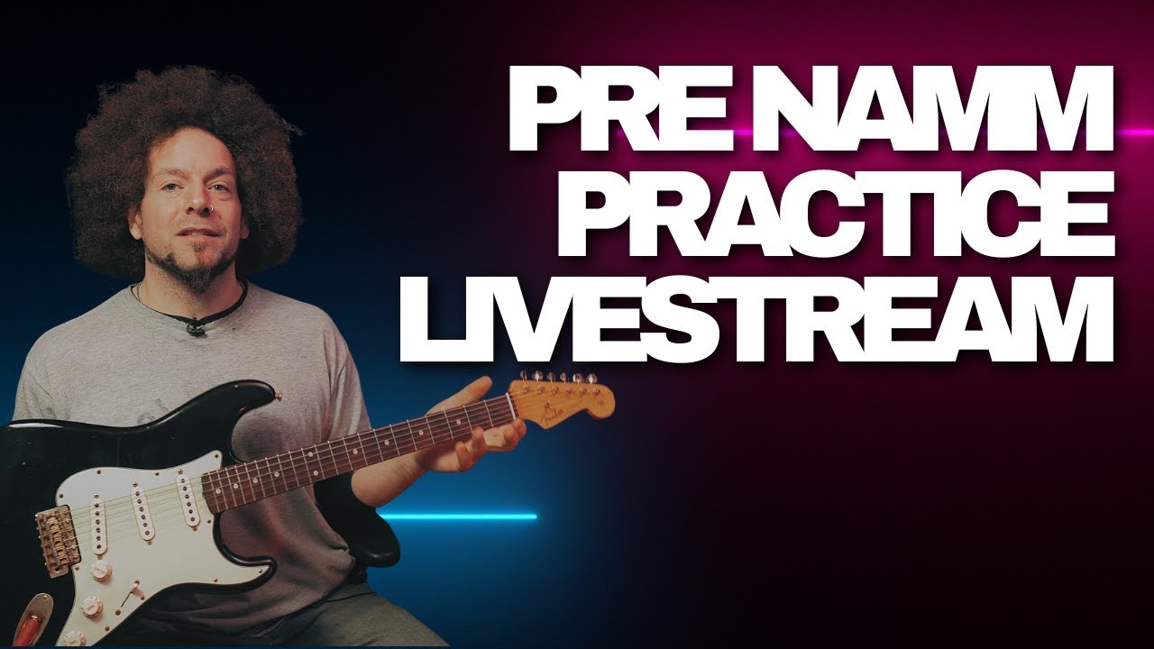 Pre NAMM Show Practice | Livestream