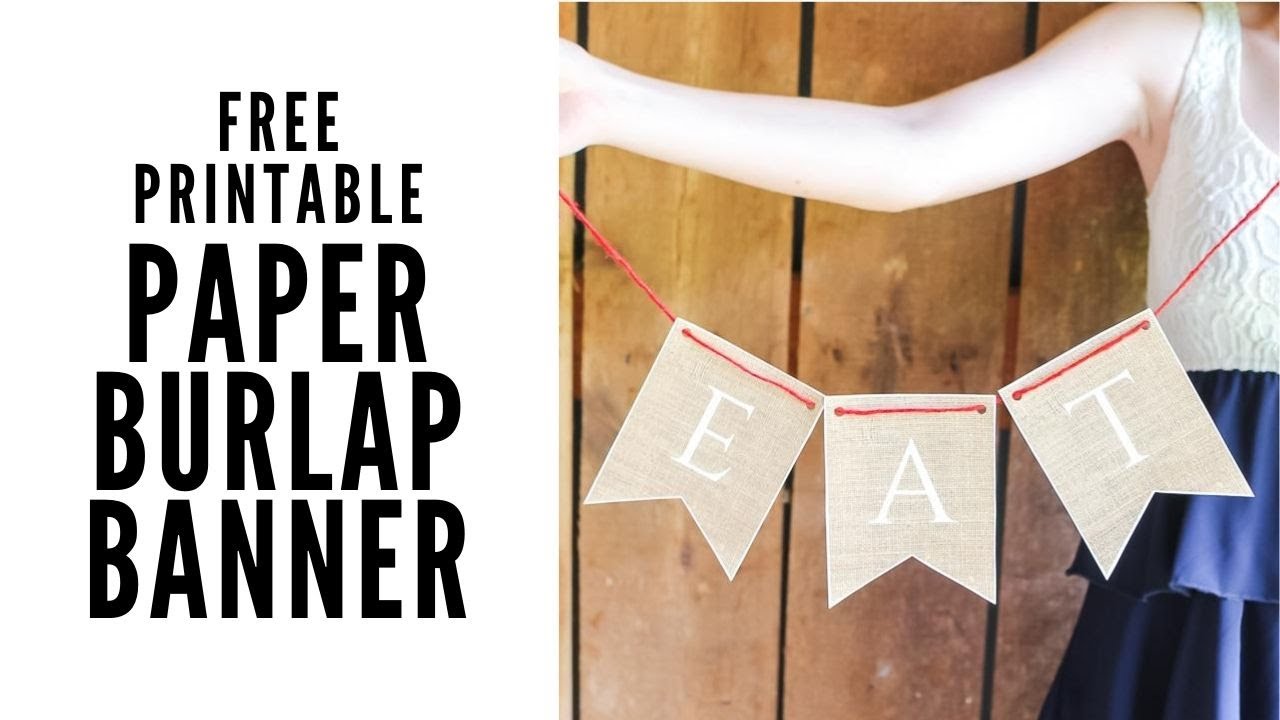 Free Printable Burlap Banner for Parties - YouTube free-printable-burlap-banner-for-parties-youtube
