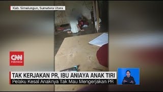 Tak Kerjakan PR, Ibu Aniaya Anak Tiri