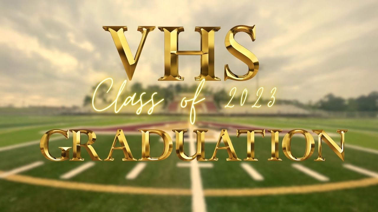 VHS Class of 2023 Graduation YouTube