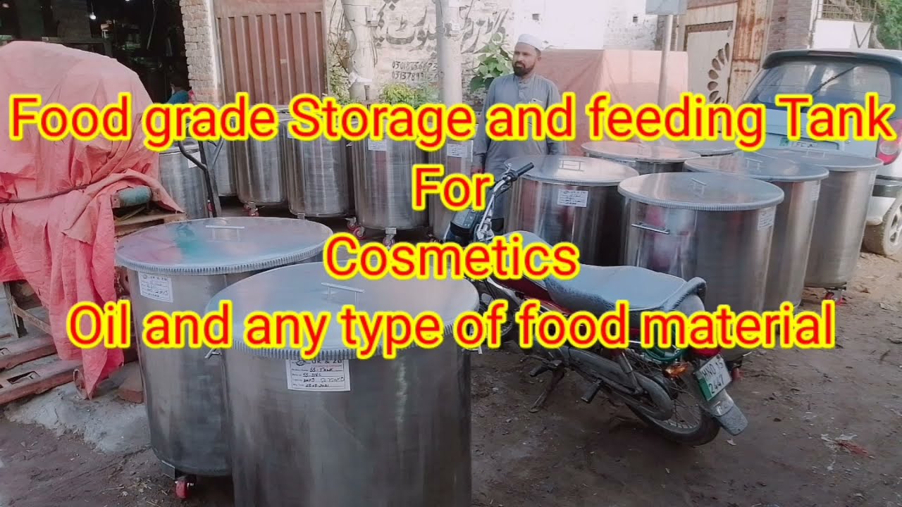 Food grade storage and feeding tank ss 316, Cosmetics tanks,Oil tank and any type of food material